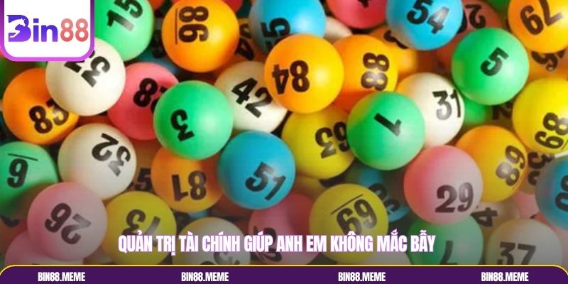 Quản trị tài chính giúp anh em không mắc bẫy