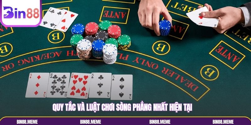 Quy tắc và luật chơi sòng phẳng nhất hiện tại Quy tắc và luật chơi sòng phẳng nhất hiện tại