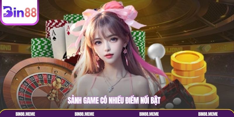 Sảnh game có nhiều điểm nổi bật